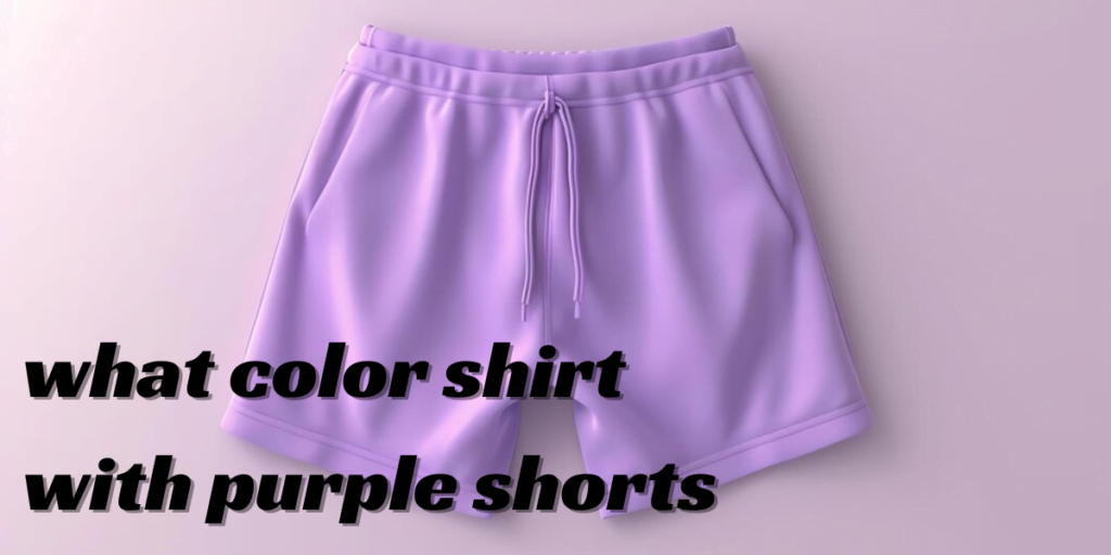 what color shirt with purple shorts